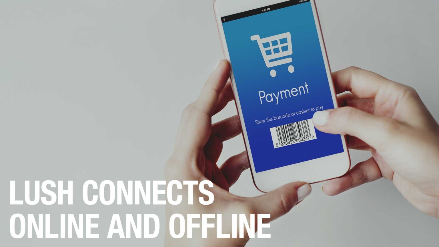 Lush connects online and offline